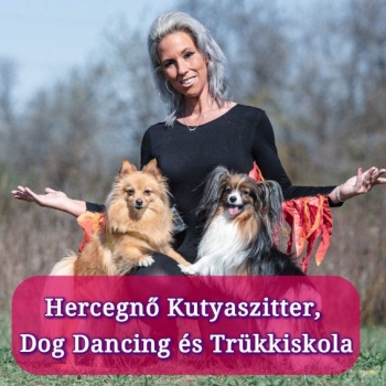 Hercegnő Kutyaszitter, Dog Dancing és Trükkiskola